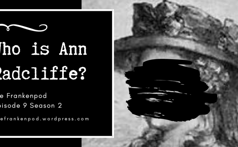 Who the hell was Ann Radcliffe?